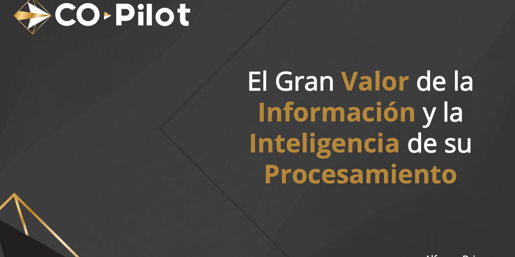 El gran valor de la información y la inteligencia de su procesamiento